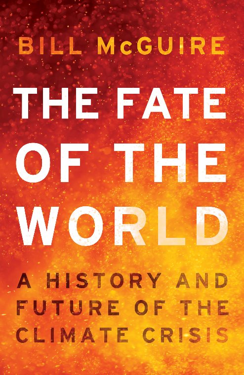 The Fate of the World by Bill McGuire