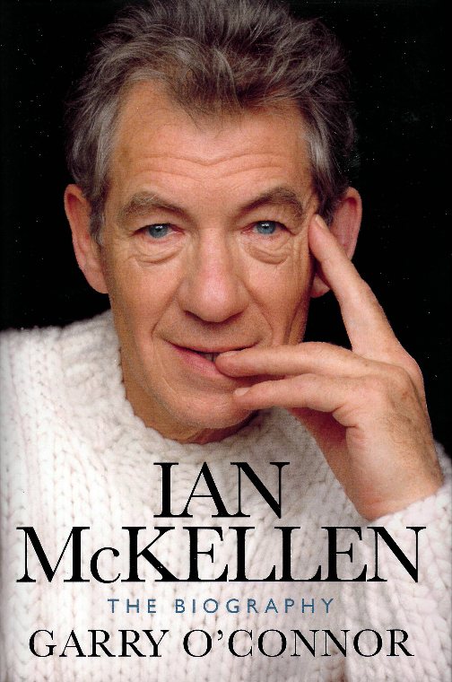 Ian McKellen: The Biography by Garry O’Connor