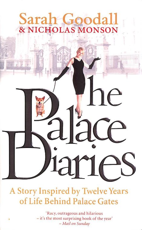 The Palace Diaries by Sarah Goodall & Nicholas Monson