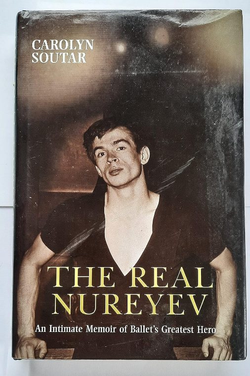 The Real Nureyev by Carolyn Soutar